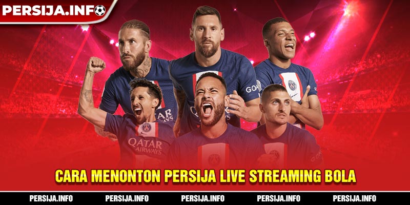 Cara Menonton Persija Live Streaming Bola