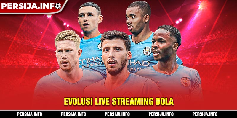 Evolusi Live Streaming Bola