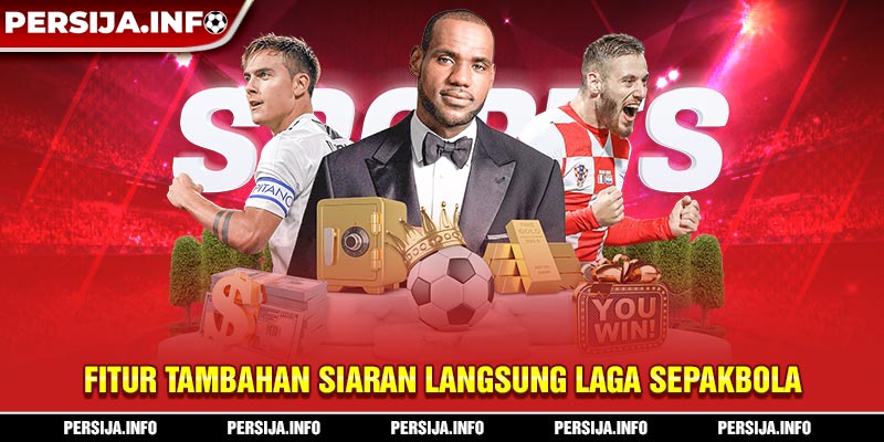 Fitur tambahan siaran langsung laga sepakbola