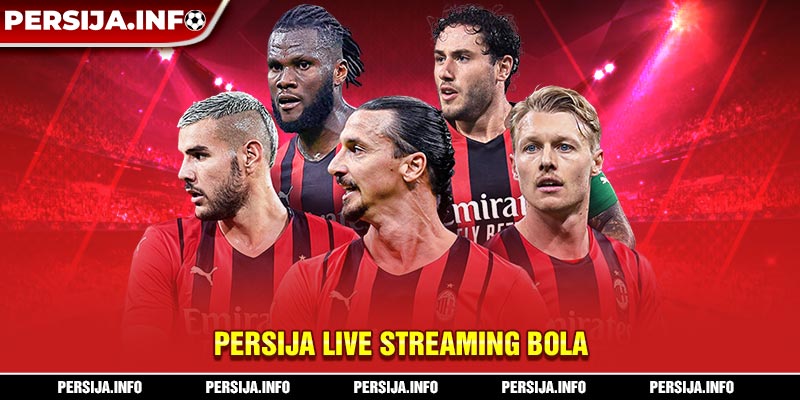 Persija Live Streaming Bola