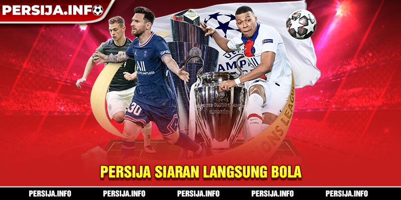 Persija siaran langsung bola  